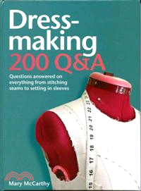 Dressmaking: 200 Q&A ─ Questions Answered on Everything from Stitching Seams to Setting in Sleeves