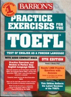 PRACTICE EXERCISES FOR THE TOEFL