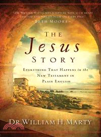The Jesus Story ― Everything That Happens in the New Testament in Plain English