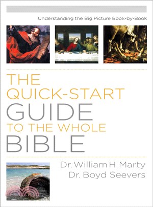 The Quick-Start Guide to the Whole Bible ― Understanding the Big Picture Book-by-Book