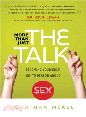 More Than Just the Talk ― Becoming Your Kids' Go-to Person About Sex