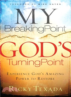 My Breaking Point, God's Turning Point ― Experience God's Amazing Power to Restore