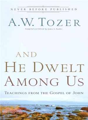 And He Dwelt Among Us ― Teachings from the Gospel of John
