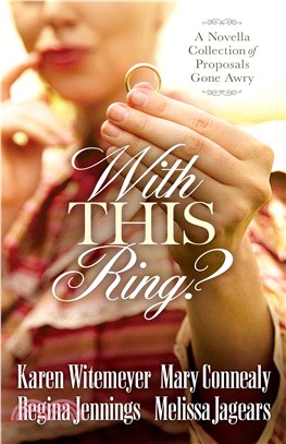 With This Ring? ― A Novella Collection of Proposals Gone Awry