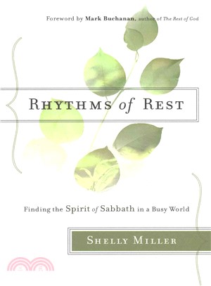 Rhythms of Rest ─ Finding the Spirit of Sabbath in a Busy World