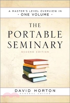 The Portable Seminary：A Master's Level Overview in One Volume