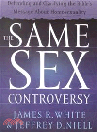 The Same Sex Controversy—Defending and Clarifying the Bible's Message About Homosexuality