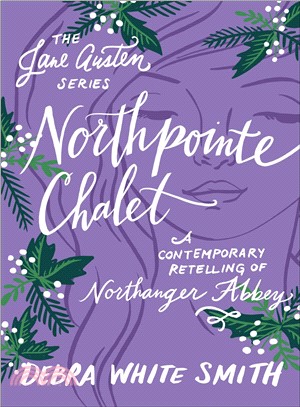 Northpointe Chalet ― A Contemporary Retelling of Northanger Abbey