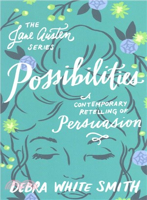 Possibilities ― A Contemporary Retelling of Persuasion