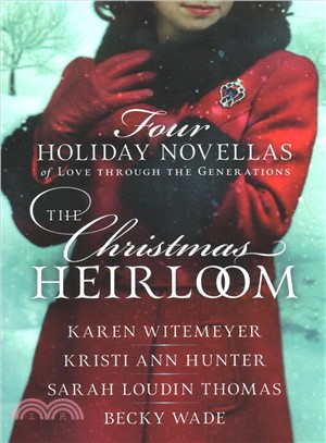 The Christmas Heirloom ― Four Holiday Novellas of Love Through the Generations