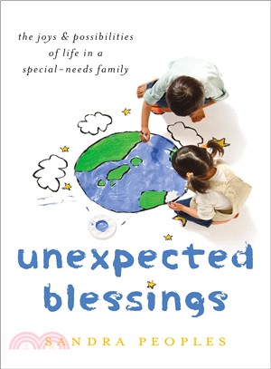 Unexpected Blessings ― The Joys and Possibilities of Life in a Special-needs Family