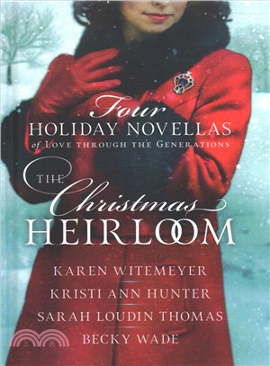 Christmas Heirloom ― Four Holiday Novellas of Love Through the Generations