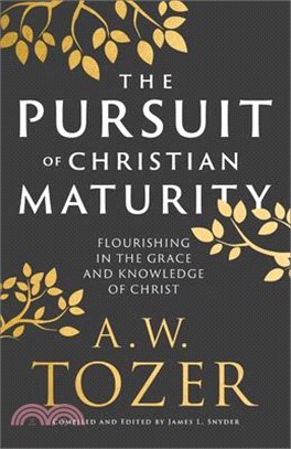Pursuit of Christian Maturity: Flourishing in the Grace and Knowledge of Christ