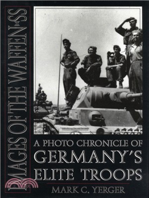 Images of the Waffen-SS: A Photo Chronicle of Germany's Elite Tr