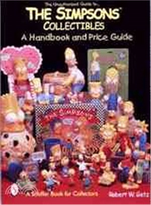 The Unauthorized Guide to the Simpsons Collectibles ― A Handbook and Price Guide