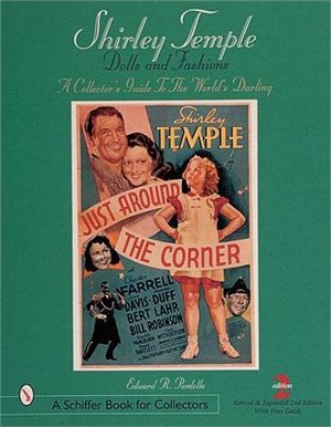 Shirley Temple Dolls and Fashions ─ A Collector's Guide to the World's Darling