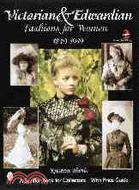 Victorian & Edwardian Fashions for Women, 1840-1919