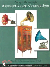 Antique Phonograph ― Accessories & Contraptions