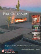 Fire Outdoors: Fireplaces, Fire Pits, Wood Fired Ovens & Cook Centers