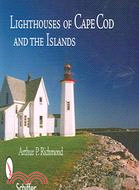 Lighthouses of Cape Cod and the Islands