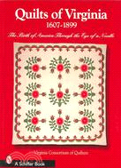 Quilts of Virginia, 1607-1899: The Birth of America Through the Eye of a Needle