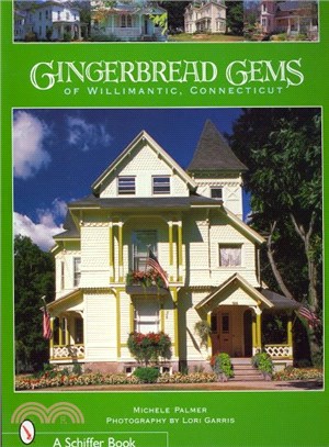 Gingerbread Gems of Willimantic, Connecticut