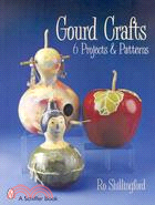 Gourd Crafts: 6 Projects & Patterns