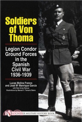 Soldiers of Von Thoma: Legion Condor Ground Forces in the Spanish Civil War