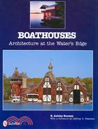 Boathouses: Architecture at the Water's Edge