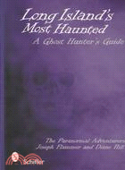 Long Island's Most Haunted: A Ghost Hunter's Guide