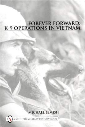 Forever Forward：K-9 Operations in Vietnam