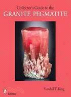 Collector's Guide to the Granite Pegmatites