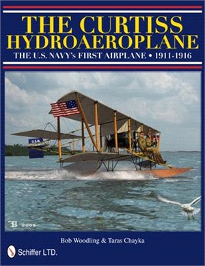 The Curtiss Hydroaeroplane ― The U.s. Navy??First Airplane 1911-1916