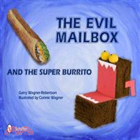 The Evil Mailbox and the Super Burrito