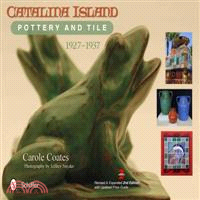 Catalina Island Pottery and Tile—1927-1937, Island Treasures