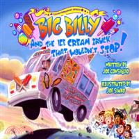 Big Billy and the Ice Cream Truck That Wouldn't Stop!