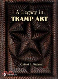 A Legacy in Tramp Art