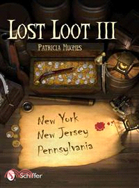 Lost Loot III ― New York, New Jersey, and Pennsylvania