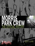 Morris Park Crew—The Official History