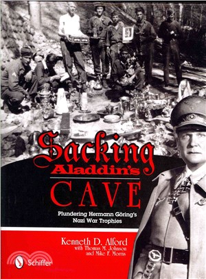 Sacking Aladdin's Cave ― Plundering Goering's Nazi War Treasures