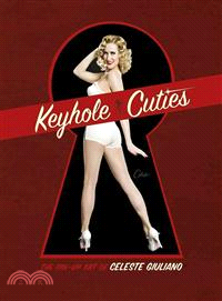 Keyhole Cuties ─ The Pin-up Art of Celeste Giuliano