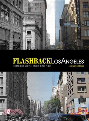 Flashback Los Angeles ― Postcard Views: Then and Now