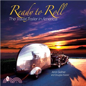 Ready to Roll ― The Travel Trailer in America