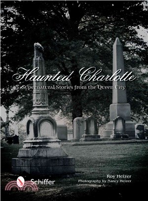 Haunted Charlotte ― Supernatural Stories from the Queen City