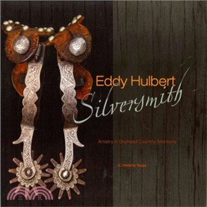 Eddy Hulbert, Silversmith ― Artistry in Dryhead Country, Montana