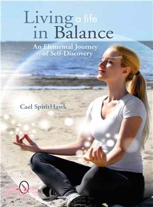 Living a Life in Balance ― An Elemental Journey of Self-discovery