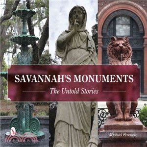 Savannah's Monuments ― The Untold Stories