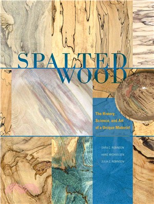 Spalted Wood ─ The History, Science, and Art of a Unique Material
