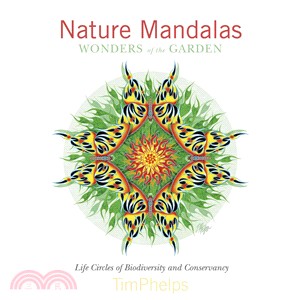 Nature Mandalas Wonders of the Garden ─ Life Circles of Biodiversity and Conservancy