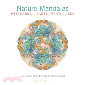 Nature Mandalas Wonders of the Earth, Wind, and Sea ― Life Circles of Biodiversity and Conservancy